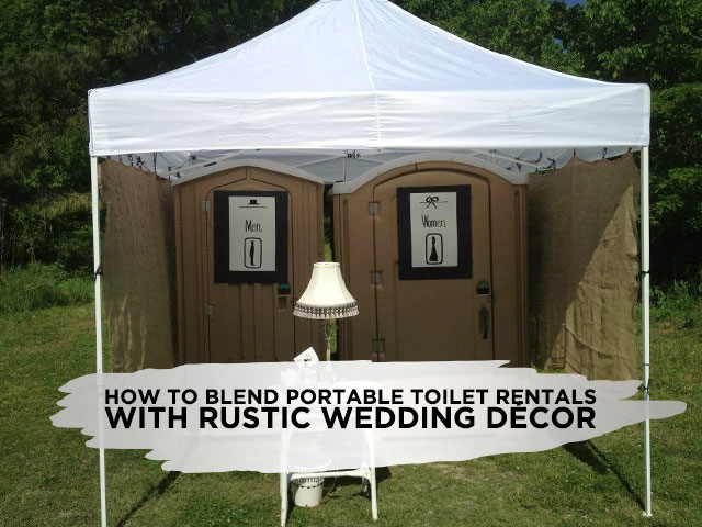 How To Blend Portable Toilet Rentals With Rustic Wedding Décor